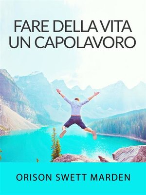 cover image of Fare della vita un capolavoro (Tradotto)